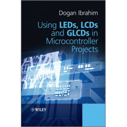 Using LEDs, LCDs and GLCDs in Microcontroller Projects