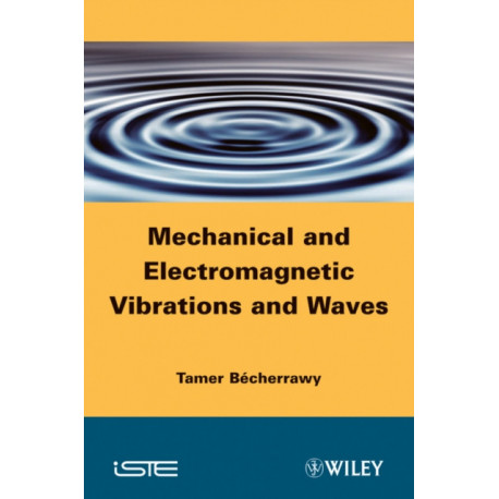 Mechanical and Electromagnetic Vibrations and Waves