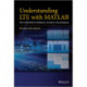 Understanding LTE with MATLAB: From Mathematical Modeling to Simulation and Prototyping