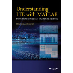 Understanding LTE with MATLAB: From Mathematical Modeling to Simulation and Prototyping