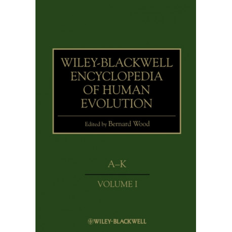 Wiley-Blackwell Encyclopedia of Human Evolution, 2 Volume Set: 2 Volume Set