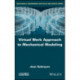 Virtual Work Approach to Mechanical Modeling