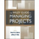 The Wiley Guide to Managing Projects