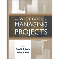 The Wiley Guide to Managing Projects