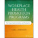 Workplace Health Promotion Programs: Planning, Implementation, and Evaluation