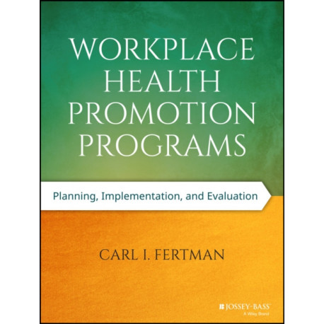 Workplace Health Promotion Programs: Planning, Implementation, and Evaluation