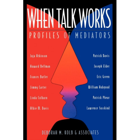 When Talk Works: Profiles of Mediators