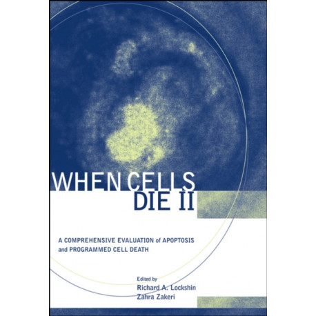 When Cells Die II: A Comprehensive Evaluation of Apoptosis and Programmed Cell Death