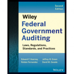 Wiley Federal Government Auditing: Laws, Regulations, Standards, Practices, and Sarbanes-Oxley
