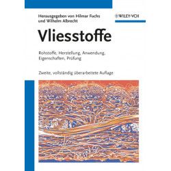 Vliesstoffe: Rohstoffe, Herstellung, Anwendung, Eigenschaften, Prufung