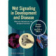 Wnt Signaling in Development and Disease: Molecular Mechanisms and Biological Functions