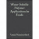 Water-Soluble Polymer Applications in Foods