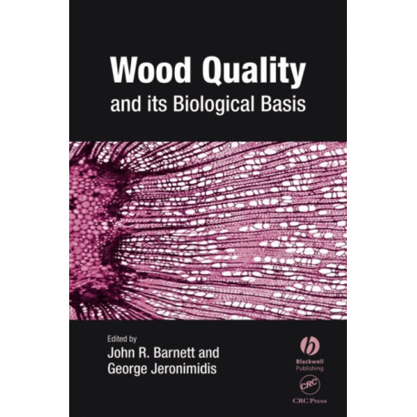 Wood Quality and its Biological Basis
