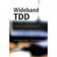 Wideband TDD: WCDMA for the Unpaired Spectrum