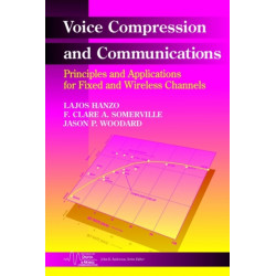 Voice Compression and Communications: Principles and Applications for Fixed and Wireless Channels