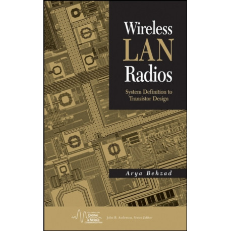 Wireless LAN Radios: System Definition to Transistor Design