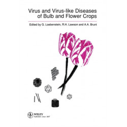 Virus and Virus-Like Diseases of Bulb and Flower Crops