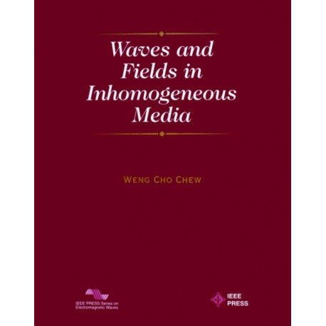 Waves and Fields in Inhomogenous Media