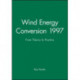 Wind Energy Conversion 1997: From Theory to Practice