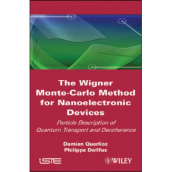 The Wigner Monte Carlo Method for Nanoelectronic Devices: A Particle Description of Quantum Transport and Decoherence