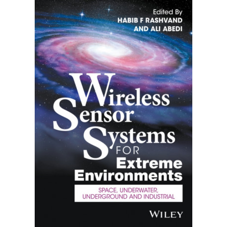 Wireless Sensor Systems for Extreme Environments: Space, Underwater, Underground, and Industrial