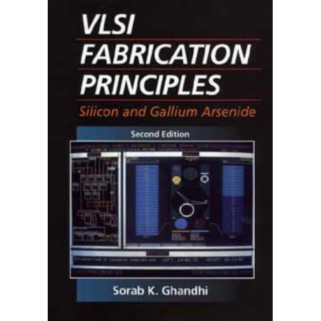 VLSI Fabrication Principles: Silicon and Gallium Arsenide