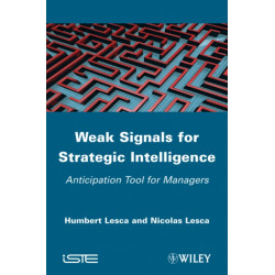 Weak Signals for Strategic Intelligence: Anticipation Tool for Managers