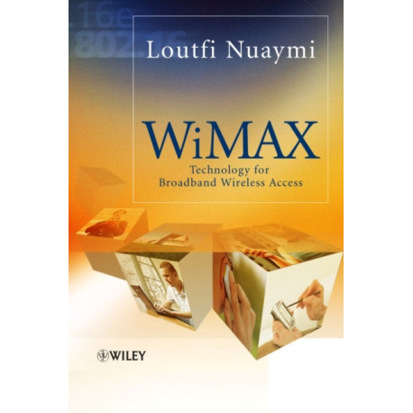 WiMAX: Technology for Broadband Wireless Access