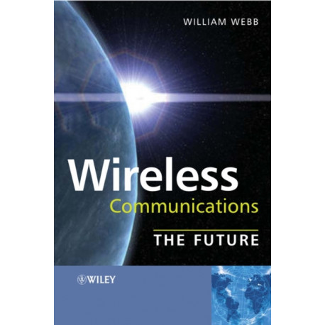 Wireless Communications: The Future