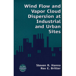 Wind Flow and Vapor Cloud Dispersion at Industrial and Urban Sites