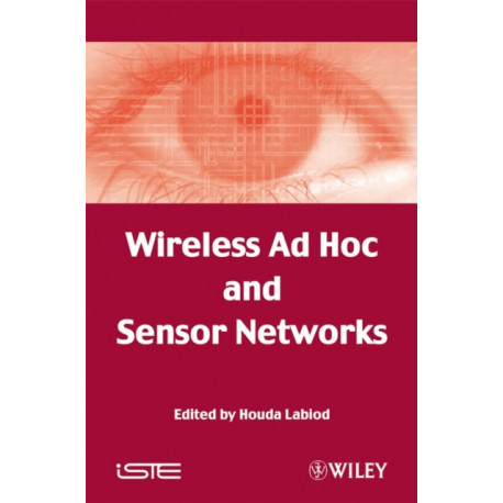 Wireless Ad Hoc and Sensor Networks
