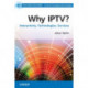 Why IPTV?: Interactivity, Technologies, Services