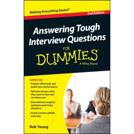 Answering Tough Interview Questions For Dummies, UK Edition