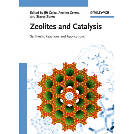 Zeolites and Catalysis: Synthesis, Reactions and Applications