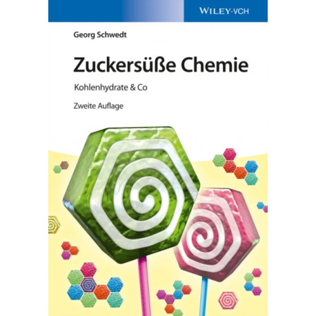 Zuckersuße Chemie: Kohlenhydrate & Co