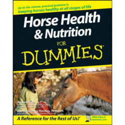 Horse Health and Nutrition For Dummies