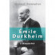 Emile Durkheim: A Biography