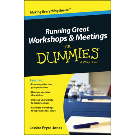 Running Great Meetings and Workshops For Dummies
