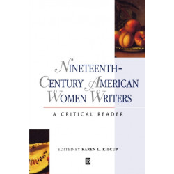 Nineteenth-Century American Women Writers: A Critical Reader