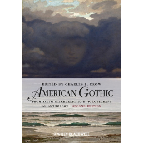 American Gothic: An Anthology from Salem Witchcraft to H. P. Lovecraft