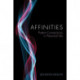 Affinities: Potent Connections in Personal Life