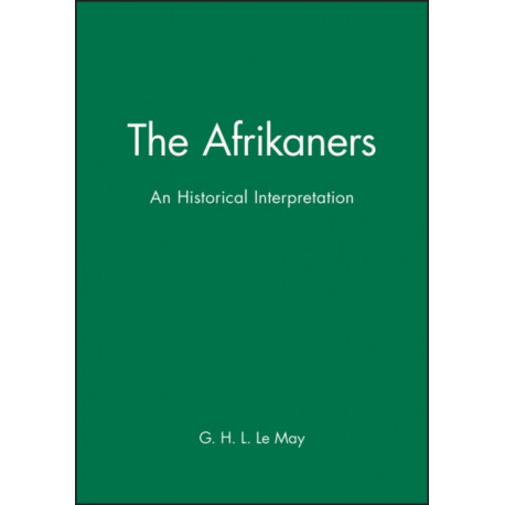 The Afrikaners: An Historical Interpretation