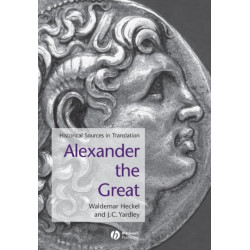 Alexander the Great: Historical Sources in Translation