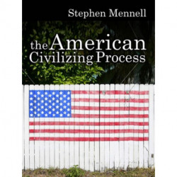 The American Civilizing Process