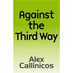 Against the Third Way: An Anti-Capitalist Critique