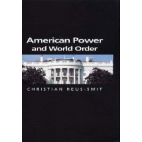 American Power and World Order