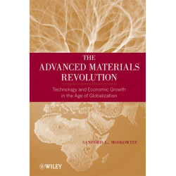 The Advanced Materials Revolution: Technology and Economic Growth in the Age of Globalization
