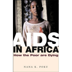 AIDS in Africa: How the Poor are Dying