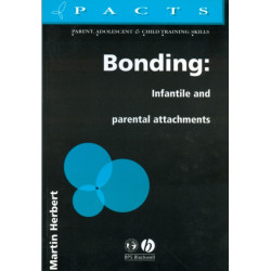 Bonding: Infantile and Parental Attachments