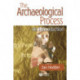 The Archaeological Process: An Introduction